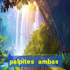 palpites ambas marcam hoje